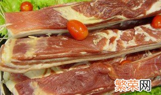 清洗咸肉的正确方法 如何正确清洗咸肉