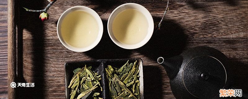 龙井茶的功效与作用 龙井茶的功效与作用是什么