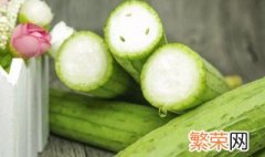 丝瓜面膜对肌肤有哪些作用 丝瓜面膜对肌肤作用介绍