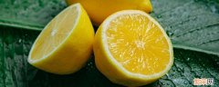 柠檬如何长期保存方法 新鲜柠檬如何长期保存方法