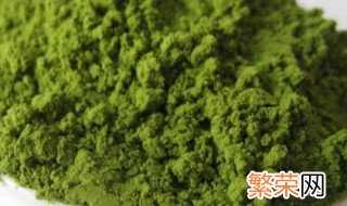 为什么抹茶粉不能直接食用 抹茶粉不能直接食用的原因