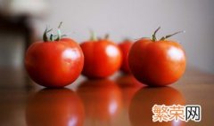 挑选西红柿的三个方法 如何挑选西红柿
