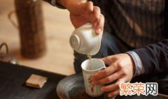 泡茶的正确方法 正确的泡茶方法