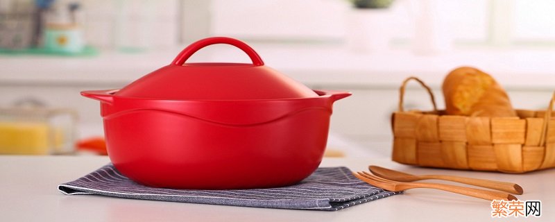 陶瓷锅和砂锅的区别 陶瓷锅和砂锅有什么不同