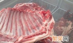 羊肉怎么保存新鲜 几种保存新鲜羊肉的方法