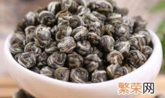 茉莉龙珠的冲泡方法 茉莉龙珠如何冲泡