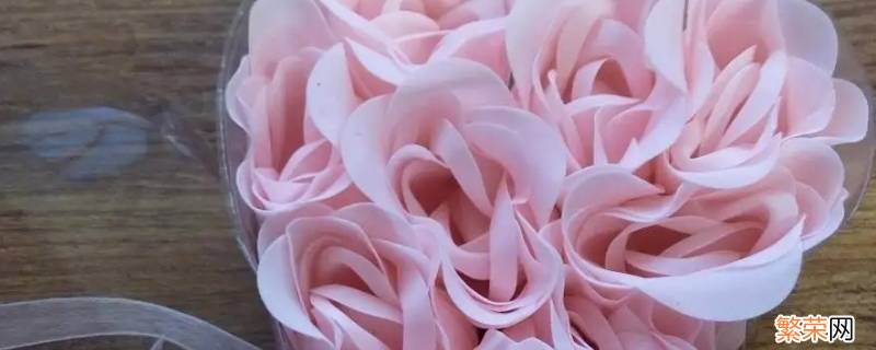 香皂玫瑰花是什么做的 玫瑰香皂花是什么材质做的