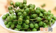 鲜花椒怎么保存方法 鲜花椒保存方法介绍