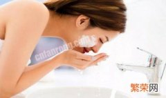 洗脸最正确的步骤和方法 洗脸顺序及方法