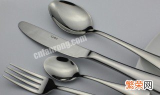 不锈钢餐具第一次使用怎么清洗 不锈钢餐具第一次使用的注意事项
