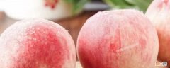 没熟透的桃子怎么催熟 桃子催熟方法和变软