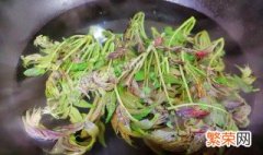 香椿芽用开水烫多长时间 香椿芽开水烫几分钟好